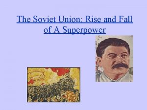 The Soviet Union Rise and Fall of A