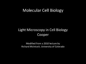 Molecular Cell Biology Light Microscopy in Cell Biology
