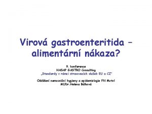 Virov gastroenteritida alimentrn nkaza 9 konference HASAP GASTRO