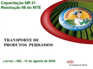 Capacitao NR 31 Resoluo 86 do MTE TRANSPORTE