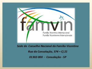 Sede do Conselho Nacional da Famlia Vicentina Rua