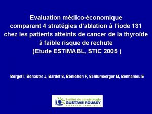 Evaluation mdicoconomique comparant 4 stratgies dablation liode 131