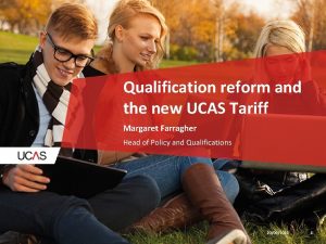 Qualification reform and the new UCAS Tariff Margaret