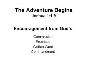 The Adventure Begins Joshua 1 1 9 Encouragement