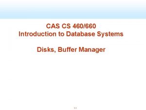 CAS CS 460660 Introduction to Database Systems Disks
