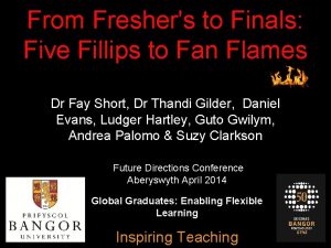 From Freshers to Finals Five Fillips to Fan