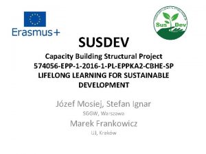SUSDEV Capacity Building Structural Project 574056 EPP1 2016