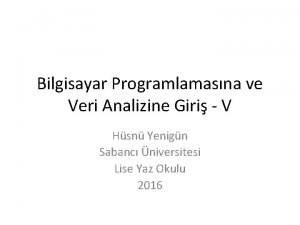 Bilgisayar Programlamasna ve Veri Analizine Giri V Hsn