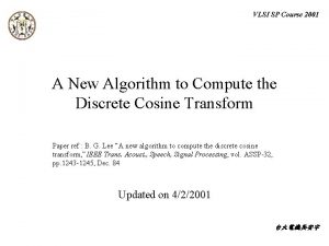 VLSI SP Course 2001 A New Algorithm to