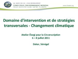 Domaine dintervention et de stratgies transversales Changement climatique