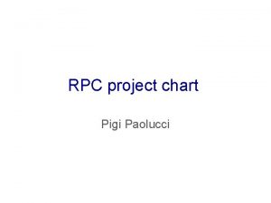 RPC project chart Pigi Paolucci RPC structure Project