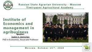 Russian State Agrarian University Moscow Timiryazev Agricultural Academy