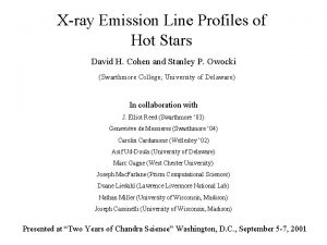 Xray Emission Line Profiles of Hot Stars David