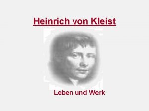 Heinrich von Kleist Leben und Werk Lebenslauf Geburtshaus