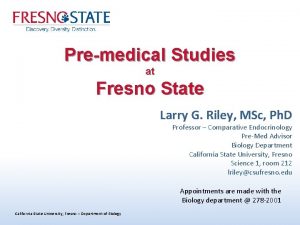 Premedical Studies at Fresno State Larry G Riley
