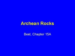 Archean Rocks Best Chapter 15 A Archean Terranes