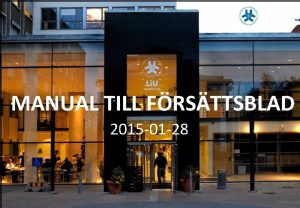 MANUAL TILL MANUALFRSTTSBLAD TILL FRSTTSBLAD 2015 01 28