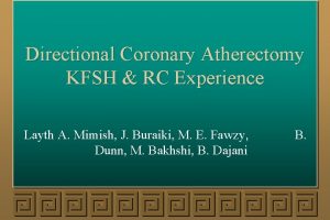 Directional Coronary Atherectomy KFSH RC Experience Layth A