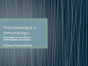 Microbiologa e Inmunologa Respuesta inmune frente a enfermedades