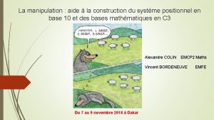 La manipulation aide la construction du systme positionnel