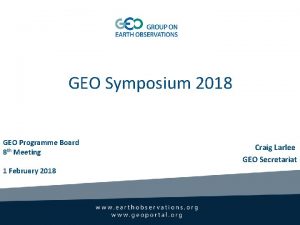 GEO Symposium 2018 GEO Programme Board 8 th