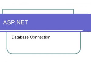 ASP NET Database Connection ASP NET Framework The