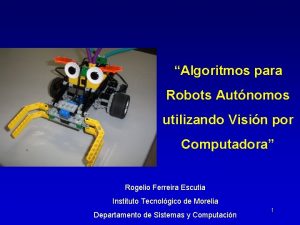 Algoritmos para Robots Autnomos utilizando Visin por Computadora