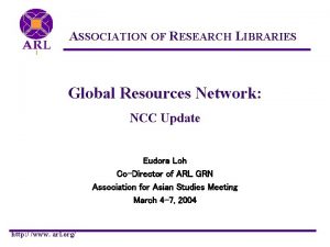 OF R RESEARCH AASSOCIATION OF ESEARCH LIBRARIES Global