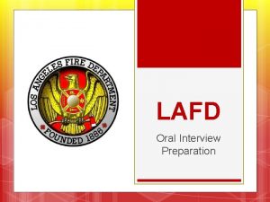 LAFD Oral Interview Preparation Guidelines for this Facility