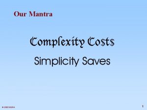 Our Mantra Complexity Cot Simplicity Saves 2005 BERA