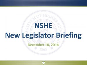 NSHE New Legislator Briefing December 10 2014 1