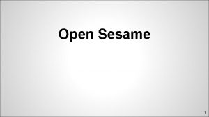Open Sesame 1 Open Sesame Team Grant Apodaca