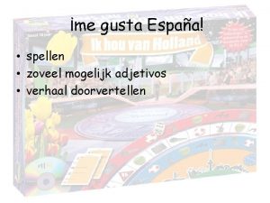 me gusta Espaa spellen zoveel mogelijk adjetivos verhaal