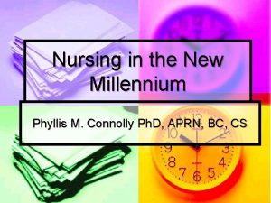 Nursing in the New Millennium Phyllis M Connolly