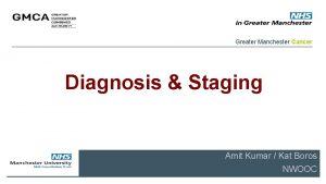 Greater Manchester Cancer Diagnosis Staging Amit Kumar Kat