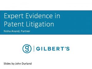 Expert Evidence in Patent Litigation Nisha Anand Partner