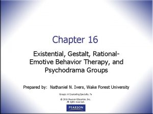 Chapter 16 Existential Gestalt Rational Emotive Behavior Therapy