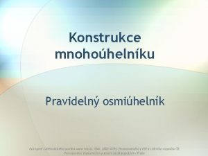 Konstrukce mnohohelnku Pravideln osmihelnk Dostupn z Metodickho portlu