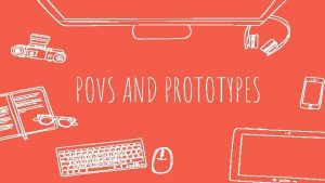 POVS AND PROTOTYPES MEET THE TEAM Jennifer Esther