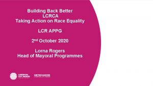 Building Back Better LCRCA Taking Action on Race