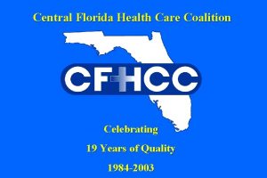 Central Florida Health Care Coalition Celebrating 19 Years