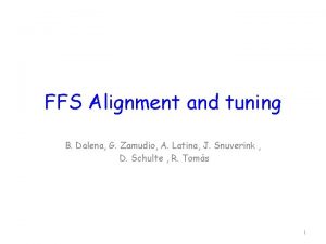 FFS Alignment and tuning B Dalena G Zamudio