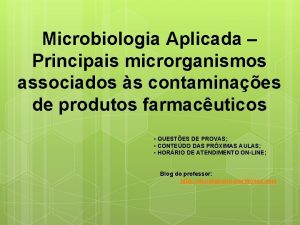 Microbiologia Aplicada Principais microrganismos associados s contaminaes de