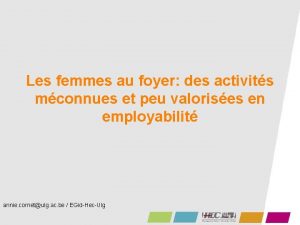 Les femmes au foyer des activits mconnues et