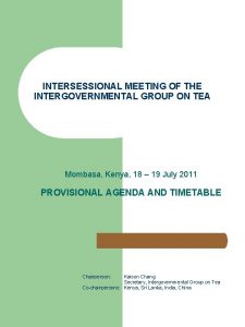 INTERSESSIONAL MEETING OF THE INTERGOVERNMENTAL GROUP ON TEA