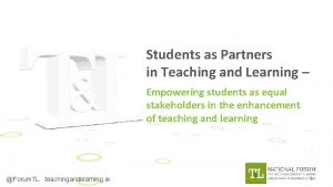 Students as Partners in Teaching and Learning Empowering
