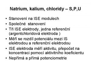 Natrium kalium chloridy S P U Stanoven na
