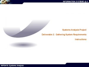 INFORMATION SYSTEMS X Systems Analysis Project Deliverable 2