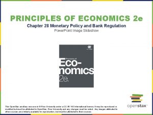 PRINCIPLES OF ECONOMICS 2 e Chapter 28 Monetary