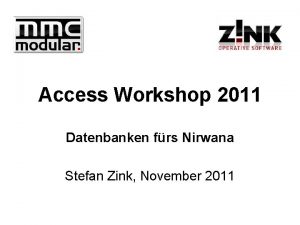 Access Workshop 2011 Datenbanken frs Nirwana Stefan Zink